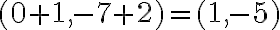 (0 {+1},-7 {+2})=(1,-5)